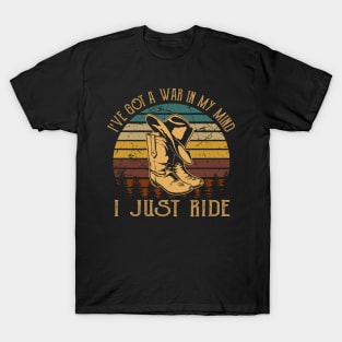 I've Got A War In My Mind I Just Ride Cowboy Boot Hat Music T-Shirt